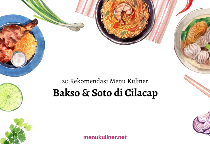 Bakso Prasmanan & Soto Mbah Ndut: Rasa yang Menghantarkan Kenangan di Cilacap